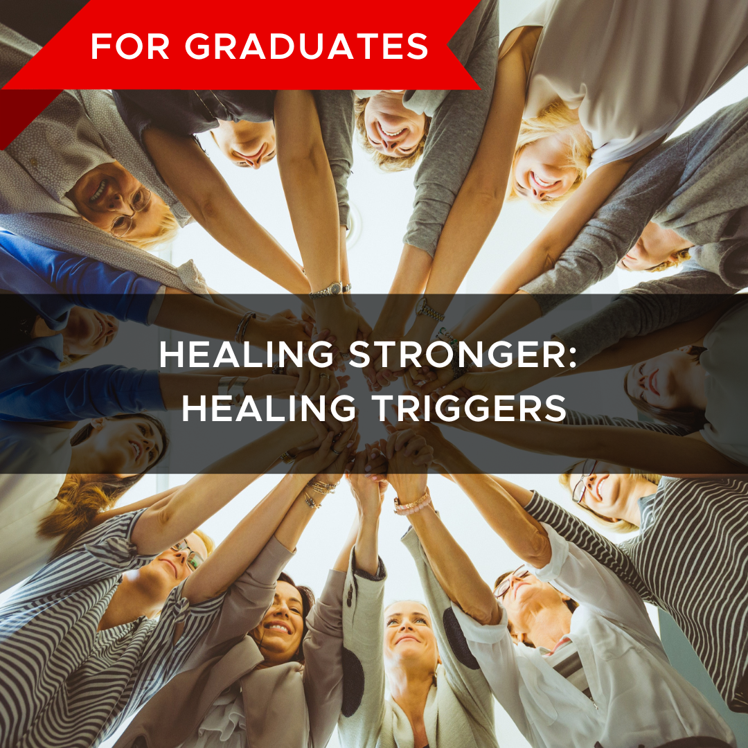 Graduate Group | Healing Stronger Healing triggers