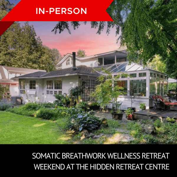 Somatic Breathwork Wellness Retreat, 1 Day In-Person Weekend at the Hidden Retreat Centre - August 16th, 2025